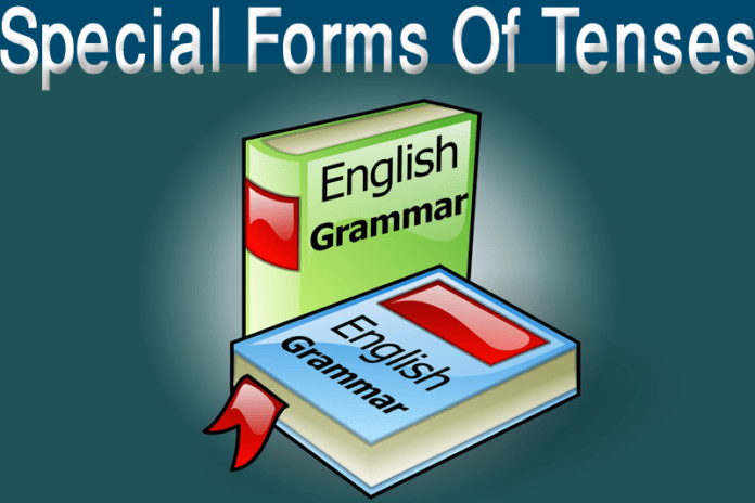 The Master of Tense Special Forms of Tenses